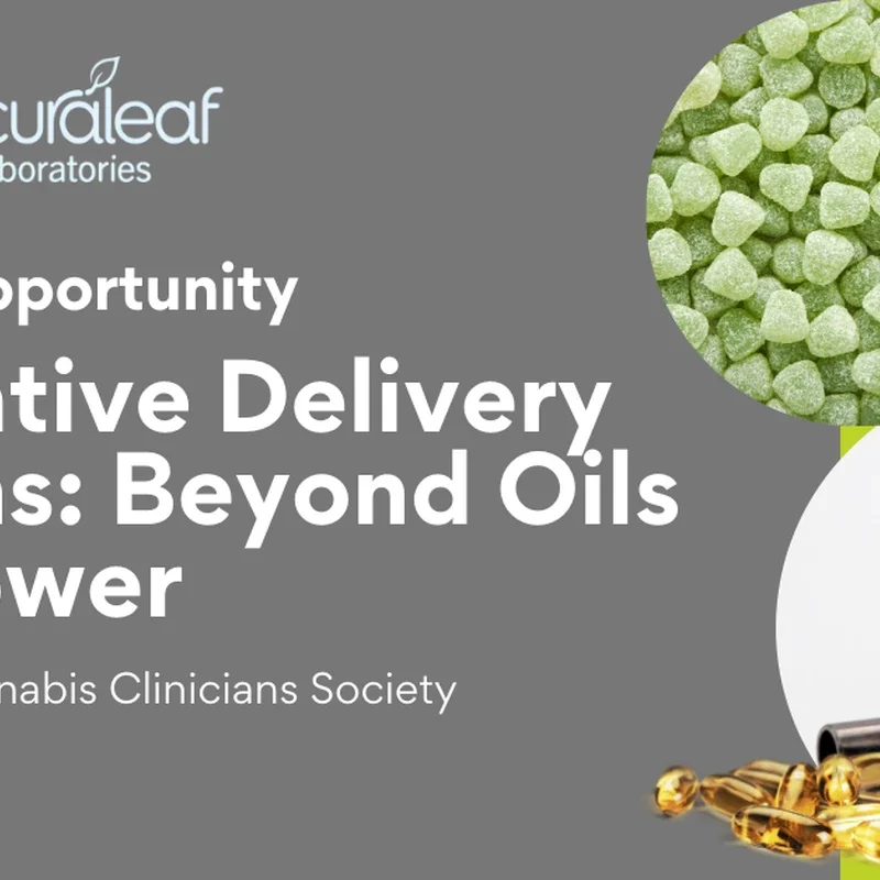Webinar: Alternative Delivery Systems, Beyond Oils and Flower, with the Medical Cannabis Clinicians Society